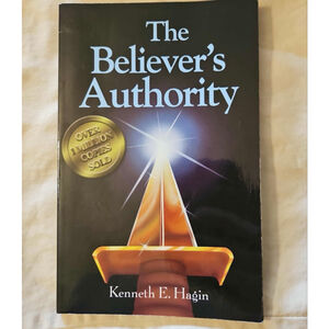The Believer's Authority - by Kenneth E Hagin, Sr. Paperback NWOT